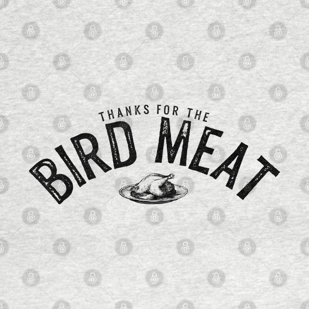 Thanks for the BIRD MEAT (Thanksgiving) by UselessRob